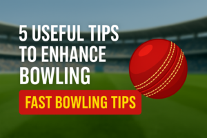Read more about the article 5 Useful Tips To Enhance Bowling: Fast Bowling Tips